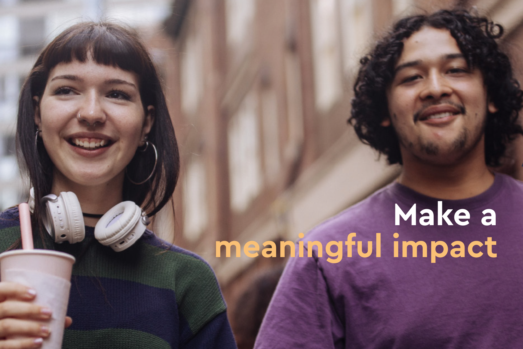 Make a meaningful impact